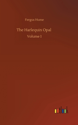 The Harlequin Opal: Volume 1 3752391812 Book Cover