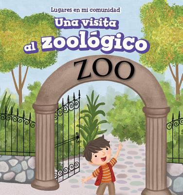Una Visita Al Zoológico (a Visit to the Zoo) [Spanish] 1499428049 Book Cover