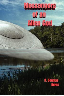 Messengers of an Alien God 0615695736 Book Cover