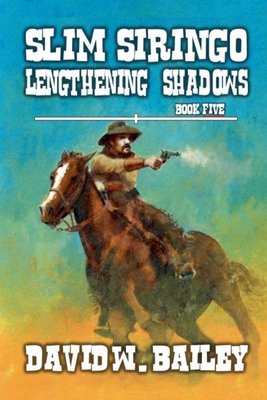 Slim Siringo - Lengthening Shadows B0D7RGJFD1 Book Cover