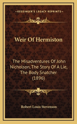 Weir Of Hermiston: The Misadventures Of John Ni... 1166378179 Book Cover