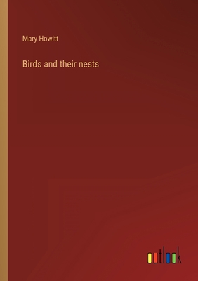 Birds and their nests 3368119788 Book Cover