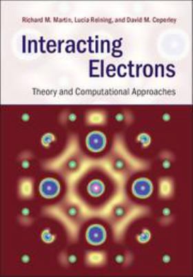 Interacting Electrons: Theory and Computational... 1316560120 Book Cover