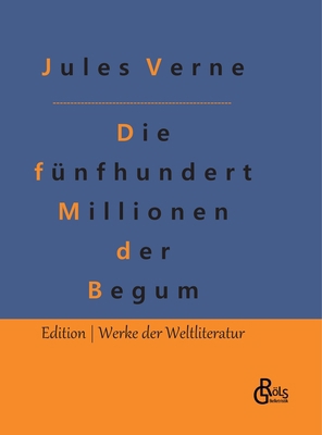 Die fünfhundert Millionen der Begum [German] 3988286451 Book Cover