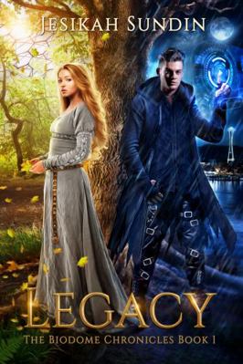 Legacy (The Biodome Chronicles) 0991345304 Book Cover