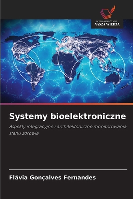 Systemy bioelektroniczne [Polish] 620070130X Book Cover