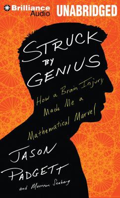 Struck by Genius: How a Brain Injury Made Me a ... 1480584940 Book Cover