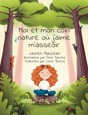 Moi et mon coin nature ou j'aime m'asseoir [French] 1777674344 Book Cover