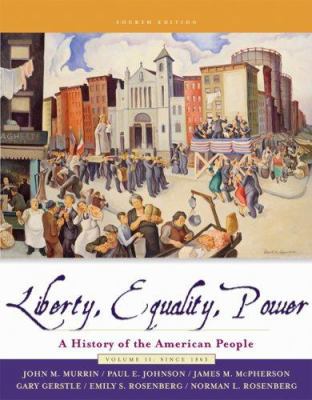 Liberty, Equality, Power: A History of the Amer... 0495187771 Book Cover