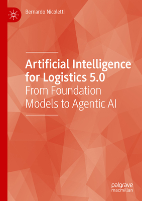 Artificial Intelligence for Logistics 5.0: From... 3031940458 Book Cover
