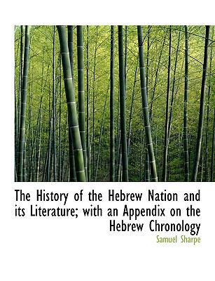 The History of the Hebrew Nation and Its Litera... 1115673149 Book Cover