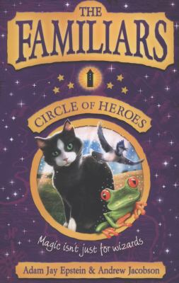 The Familiars: Circle of Heroes 0007371799 Book Cover