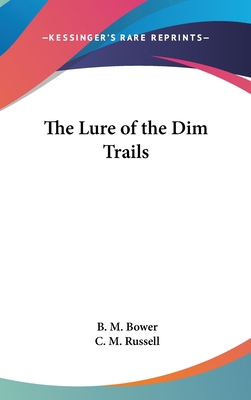 The Lure of the Dim Trails 0548018588 Book Cover