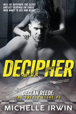 Decipher: Declan Reede: The Untold Story #3 1523743255 Book Cover