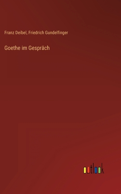 Goethe im Gespräch [German] 336824633X Book Cover
