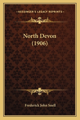 North Devon (1906) 1164890115 Book Cover