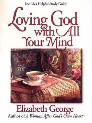 Loving God with All Your Mind [Large Print] 1594151474 Book Cover