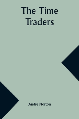 The Time Traders 9357930507 Book Cover
