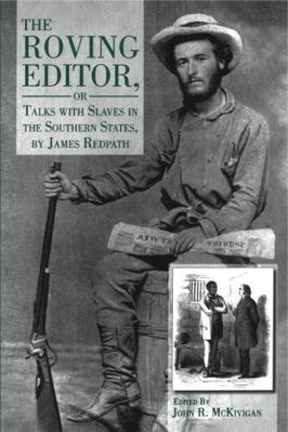 The Roving Editor: Or Talks with Slaves in the ... 0271026022 Book Cover