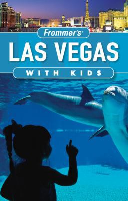 Frommer's Las Vegas with Kids (Frommer's With K... 047043208X Book Cover