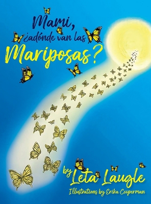 Mami, ¿adónde van las Mariposas? [Spanish] B0D285BGKH Book Cover