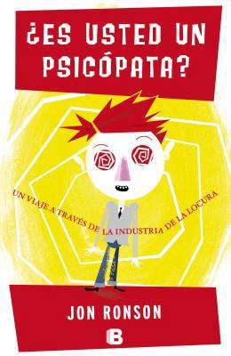 Es usted un psicopata? / The Psychopath Test: U... [Spanish] 8466650504 Book Cover