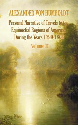 Personal Narrative of Travels to the Equinoctia... 1781393311 Book Cover