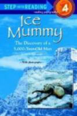 Ice Mummy: The Discovery of a 5,000 Year-Old Man 0679956476 Book Cover