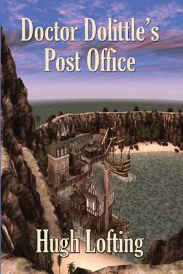 Doctor Dolittle's Post Office 1515442799 Book Cover
