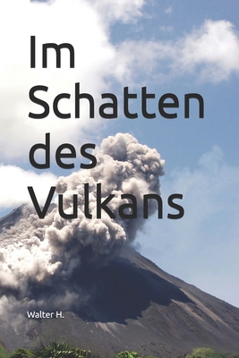 Im Schatten des Vulkans [German] B0GYYR3713 Book Cover