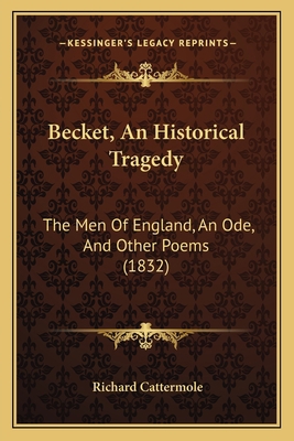 Becket, An Historical Tragedy: The Men Of Engla... 1165339420 Book Cover