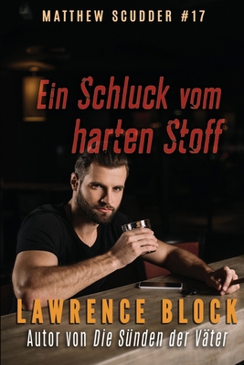 Ein Schluck vom harten Stoff [German] 1951939719 Book Cover