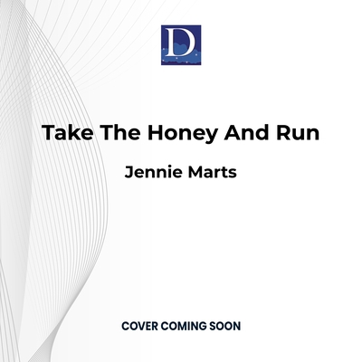 Take the Honey and Run 1666636967 Book Cover