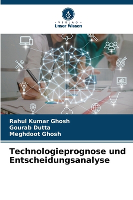 Technologieprognose und Entscheidungsanalyse [German] 6202366141 Book Cover