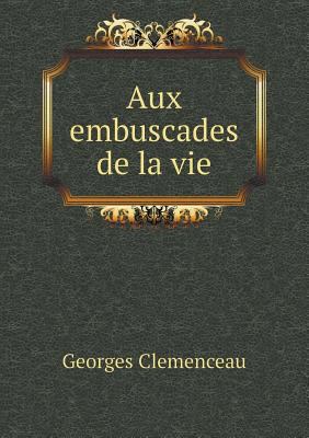 Aux embuscades de la vie [French] 5518921020 Book Cover
