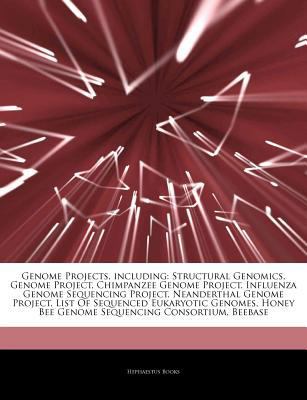 Articles on Genome Projects, Including : Structural Genomics, Genome Project, Chimpanzee Genome Project, Influenza Genome Sequencing Project, Neanderth