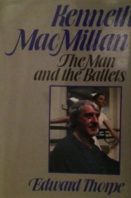 Kenneth MacMillan: The man and the ballets 0241116945 Book Cover