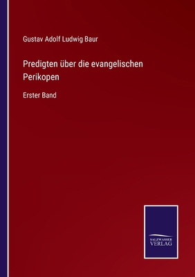 Predigten über die evangelischen Perikopen: Ers... [German] 3375011385 Book Cover