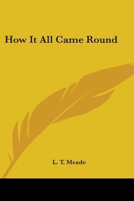 How It All Came Round 0548457026 Book Cover