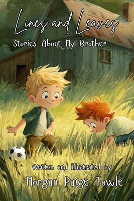 Lines and Leaves: Stories About My Brother B0FTZN34XV Book Cover