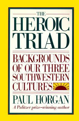 The Heroic Triad: Backgrounds of Our Three Sout... 0877190879 Book Cover