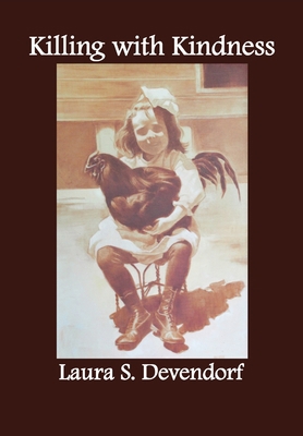 Killing with Kindness 2nd Edition 0977662330 Book Cover
