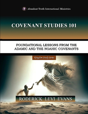 Covenant Studies 101: Foundational Lessons from... 1601414501 Book Cover