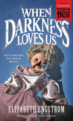 When Darkness Loves Us (Paperbacks from Hell) 1948405318 Book Cover