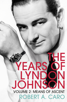 Means of Ascent: The Years of Lyndon Johnson (V... 1847926142 Book Cover