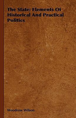 The State: Elements Of Historical And Practical... 1846644984 Book Cover