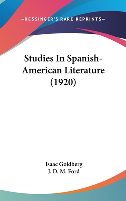 Studies In Spanish-American Literature (1920) 1437260861 Book Cover