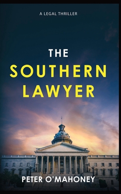 The Southern Lawyer: An Epic Legal Thriller B09TTHN7LJ Book Cover