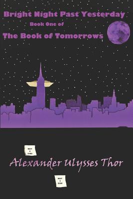 Bright Night Past Yesterday: Book One: Forever ... 1497541271 Book Cover