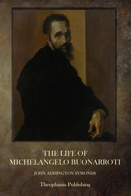 The Life Of Michelangelo Buonarroti 1503050521 Book Cover